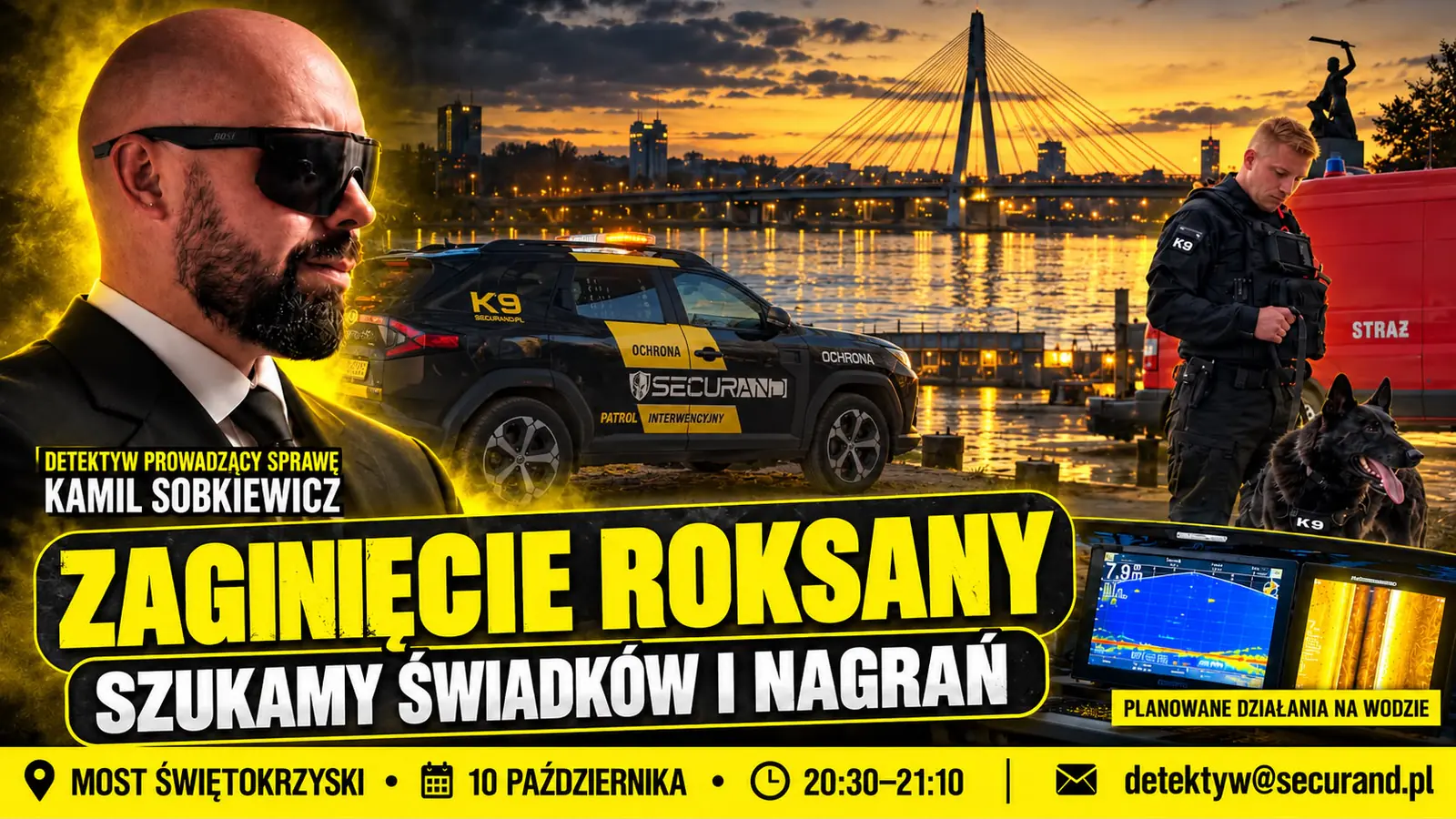 Grafika artykułu: detektyw prowadzący sprawę Kamil Sobkiewicz w ciemnych okularach, obok samochód patrolu interwencyjnego Securand K9 i przewodnik z psem przy wozie straży, w tle most Świętokrzyski o zachodzie słońca i ekrany sonaru, napis „Zaginięcie Roksany. Szukamy świadków i nagrań”, most Świętokrzyski, 10 października, 20:30-21:10, detektyw@securand.pl